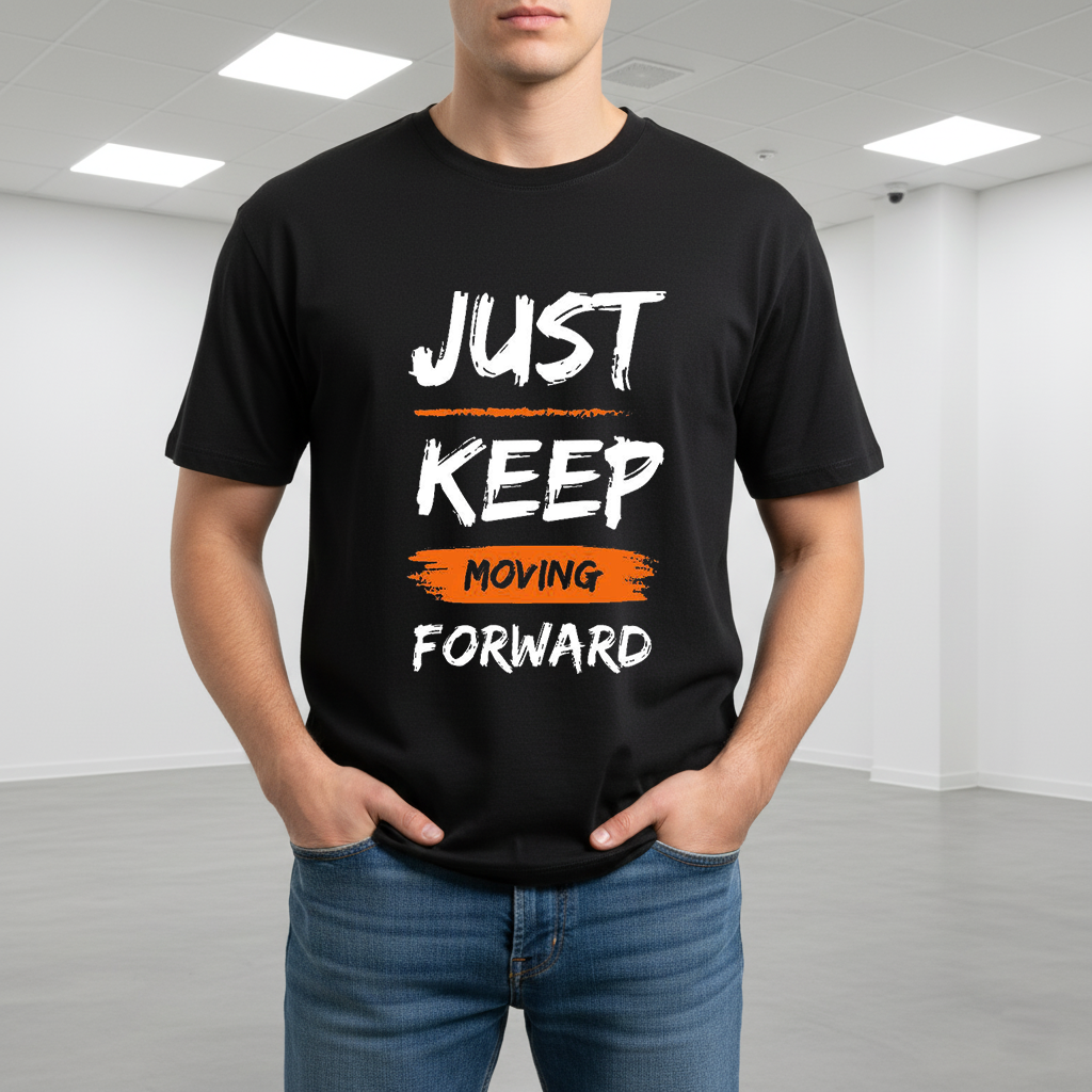 Just Keep Moving Forward- Premium Printed T-shirt for Men