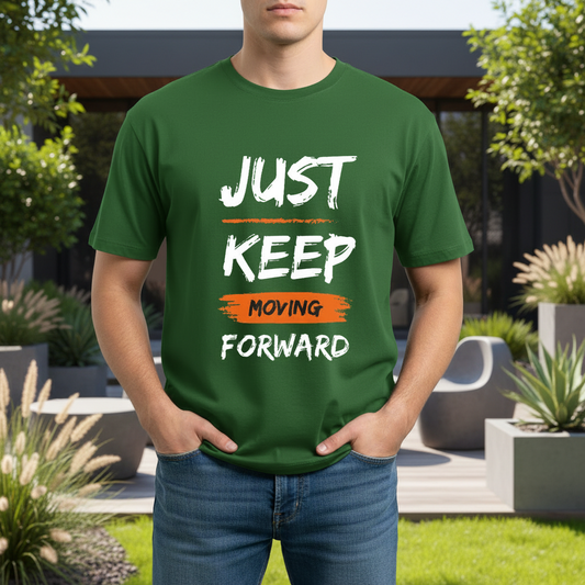 Just Keep Moving Forward- Premium Printed T-shirt for Men