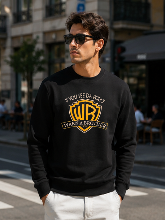 If You See Da Police DTG Printed Regular Fit Sweatshirt – Streetwear Statement Piece