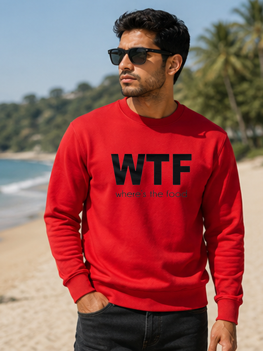 WTF DTG Printed Regular Fit Sweatshirt – Say What’s On Your Mind