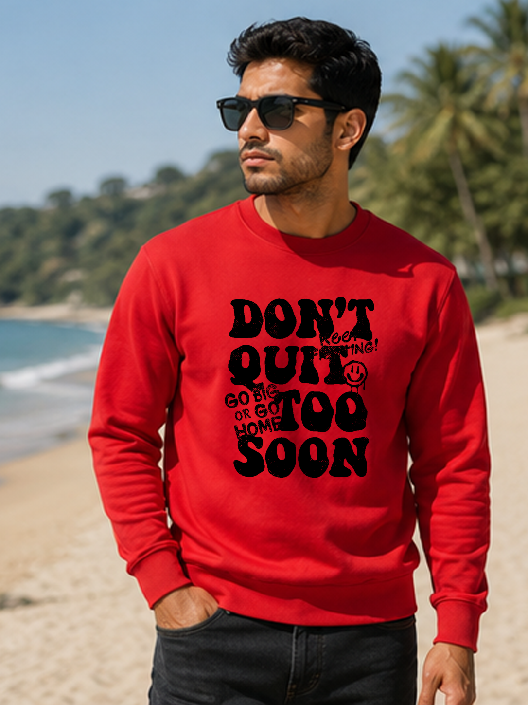 Don't Quit Too Soon DTG Printed Regular Fit Sweatshirt – Stay In The Game