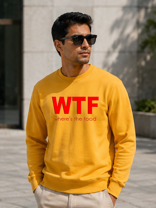 WTF DTG Printed Regular Fit Sweatshirt – Say What’s On Your Mind