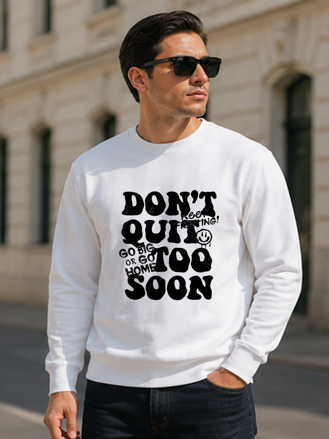 Don't Quit Too Soon DTG Printed Regular Fit Sweatshirt – Stay In The Game